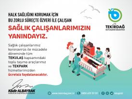 Tekirdağ’da sağlık çalışanları Tekulaş ve Tekpark hizmetlerinden ücretsiz faydalanacaklar…