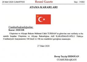 ULAŞTIRMA BAKANI TURHAN GÖREVDEN ALINDI