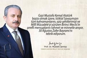 TBMM Başkanı Mustafa Şentop’un 30 Ağustos Zafer Bayramı Mesajı…