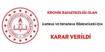 Kronik rahatsızlıkları bulunan öğrenciler hakkında karar verildi…