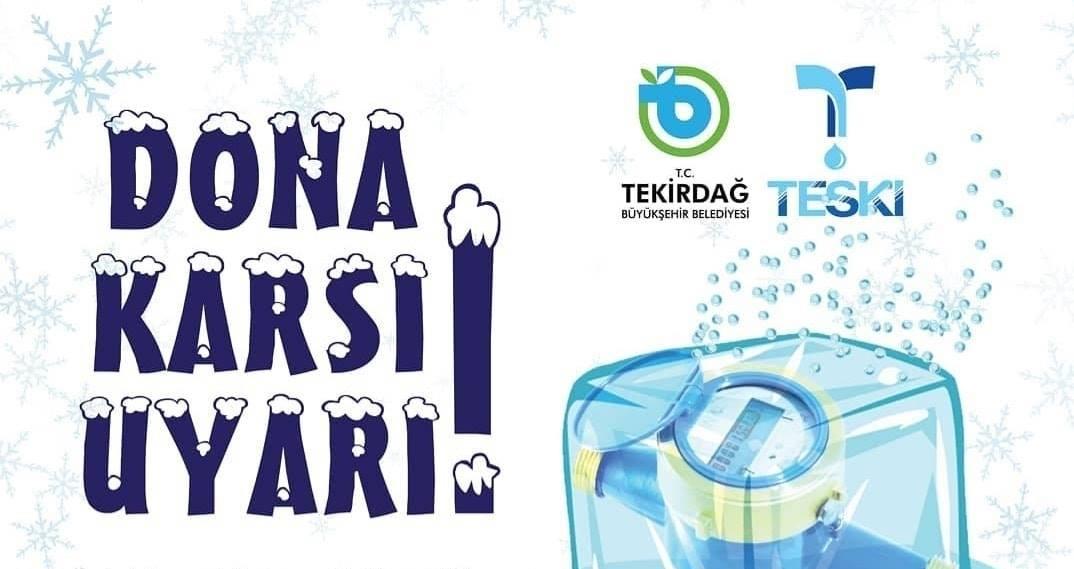 TESKİ’DEN DON UYARISI
