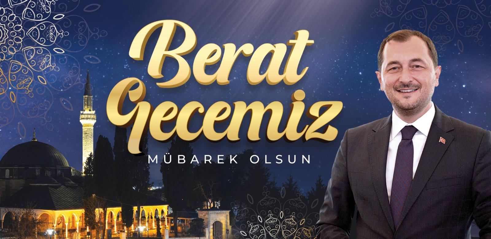 BAŞKAN YÜKSEL’DEN BERAT KANDİLİ MESAJI