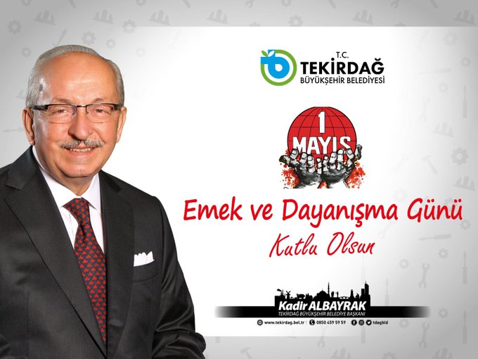 Kadir Albayrak’ın 1 Mayıs Emek ve Dayanışma Günü Mesajı…