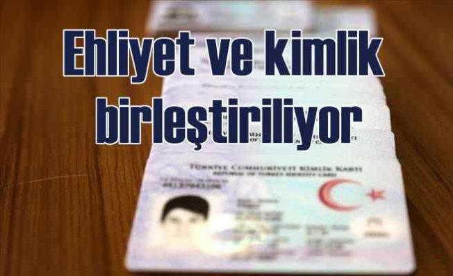 Kimlik ve ehliyette yeni dönem!