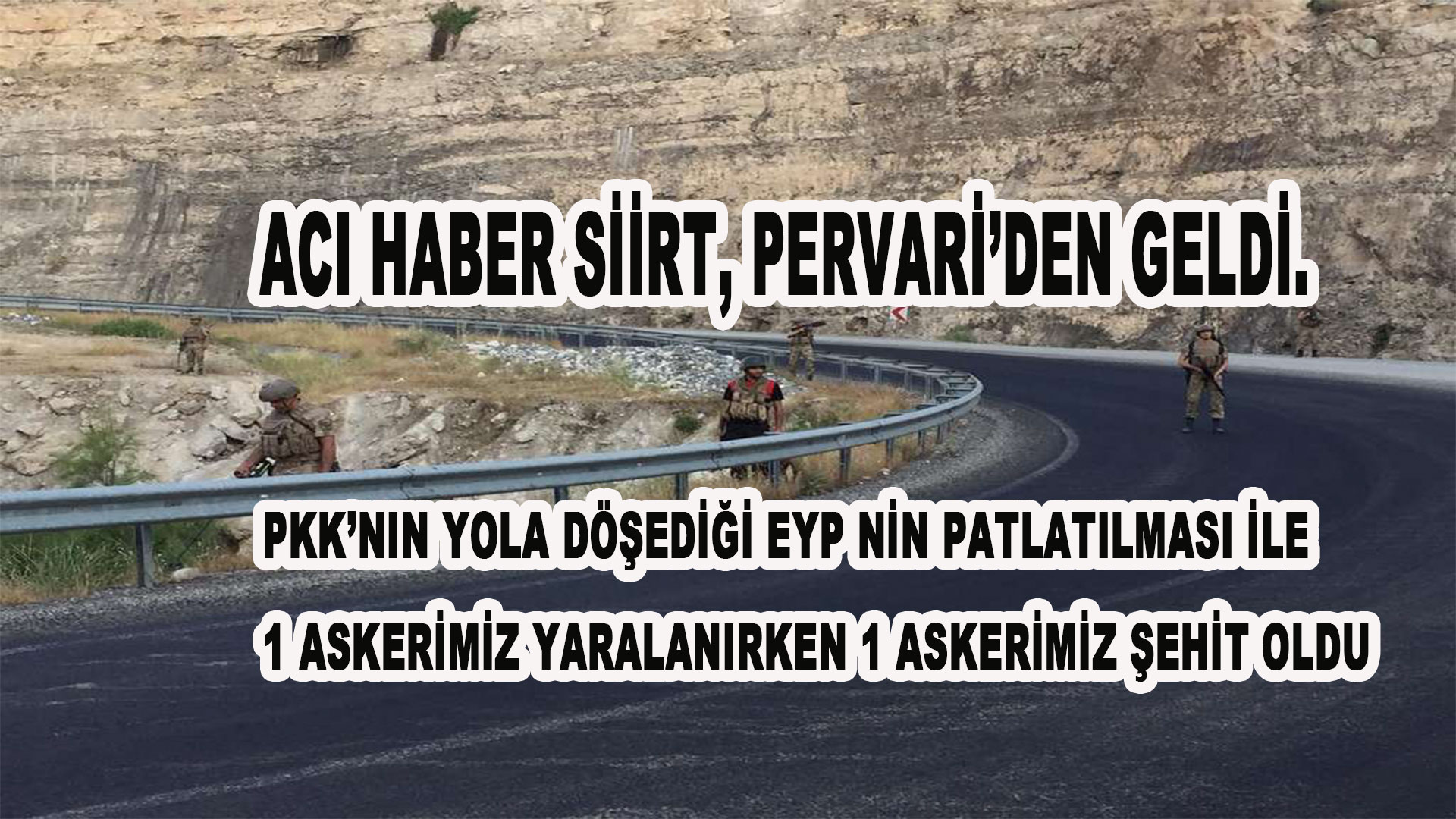 Siirt’ten acı haber!