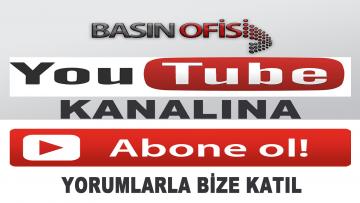 BASIN OFİSİ YOUTUBE KANALI ABONELERİNİ BEKLİYOR!