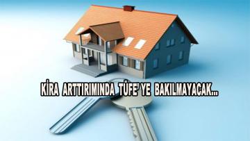 Kira zammında bomba çalışma! Artık TÜFE’ye bakılmayacak