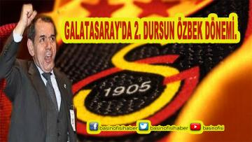 GALATASARAY’DA 2. DURSUN ÖZBEK DÖNEMİ.