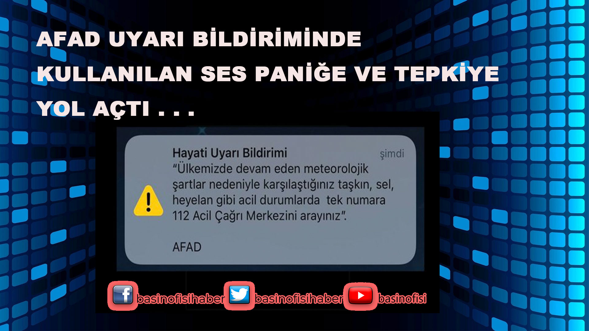 AFAD hayati uyarı bildirimindeki dehşet sesi tepkilere yol açtı.