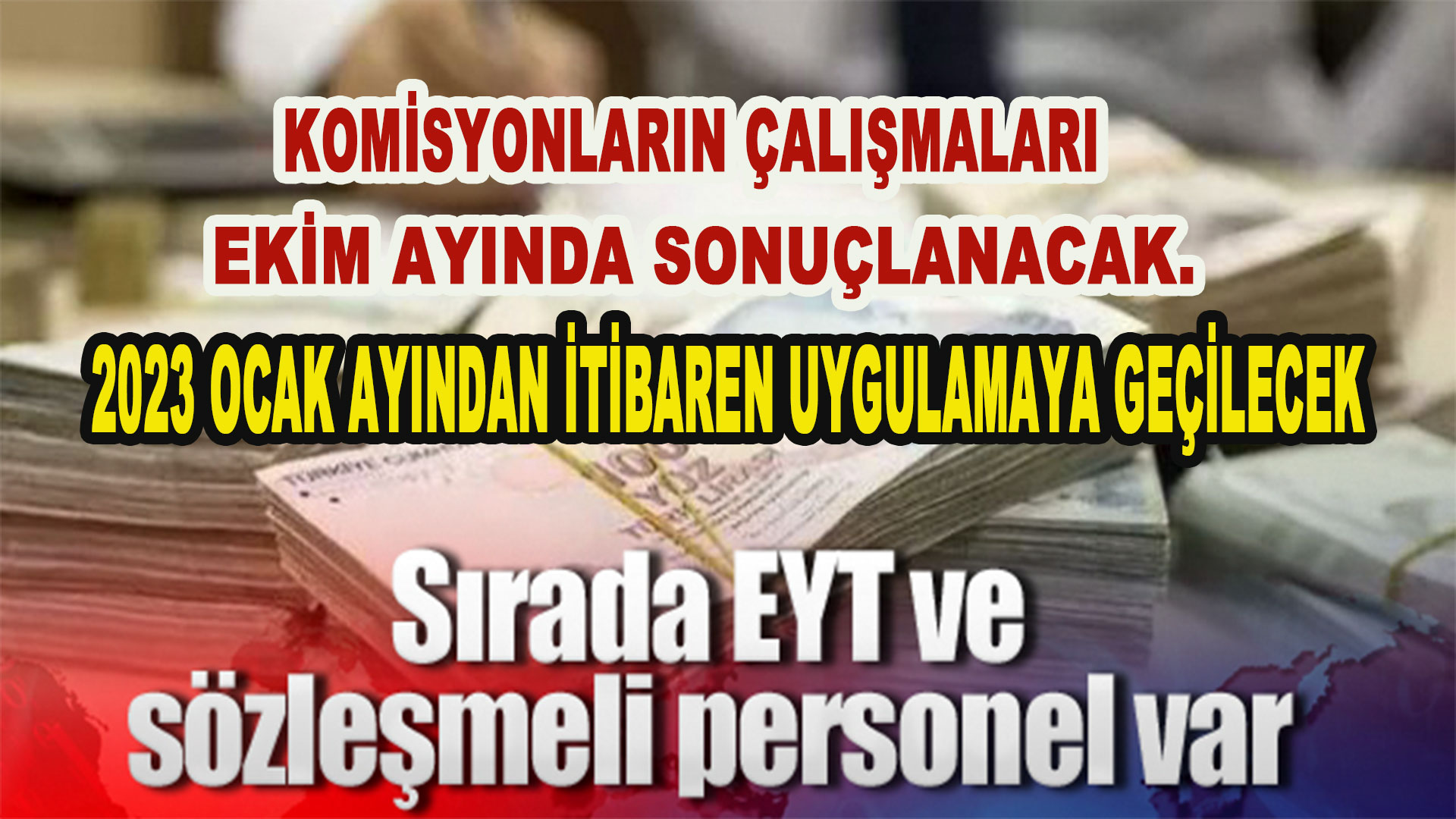 EYT’LİLER VE SÖZLEŞMELİ PERSONELE MÜJDE…
