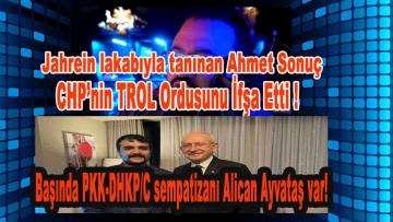 Jahrein, CHP’nin trol ordusunu ifşa etti!… Başında PKK-DHKP/C sempatizanı Alican Ayvataş var!