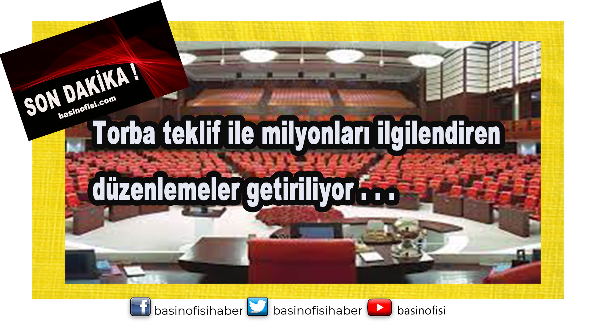 Torba teklif ile milyonları ilgilendiren yeni değişiklikler hayata geçirilecek…
