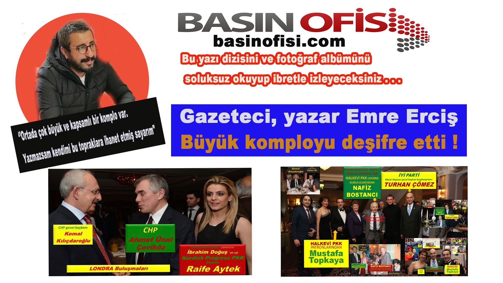 Gazeteci, yazar Emre Erciş büyük komployu deşifre etti!
