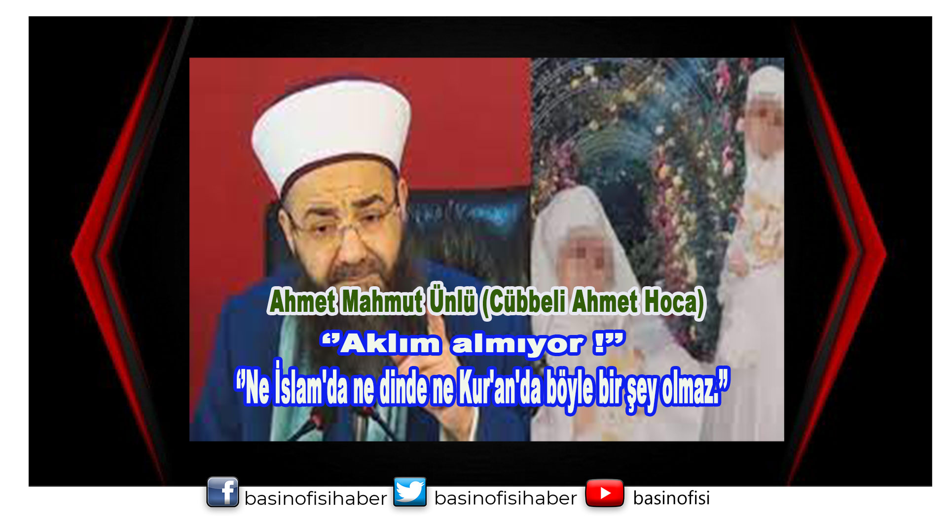 Ahmet Mahmut Ünlü (Cübbeli Ahmet Hoca), ”AKLIM ALMIYOR!”