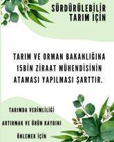 Ziraat Mühendisleri diyorlar ki, ”sürdürülebilir tarım için Ziraat Mühendisi alımı şarttır”