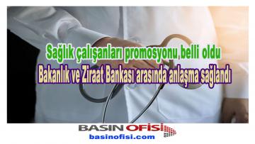 Sağlık çalışanları promosyonu belli oldu