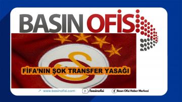 FIFA, Galatasaray’a transfer yasağı getirdi!