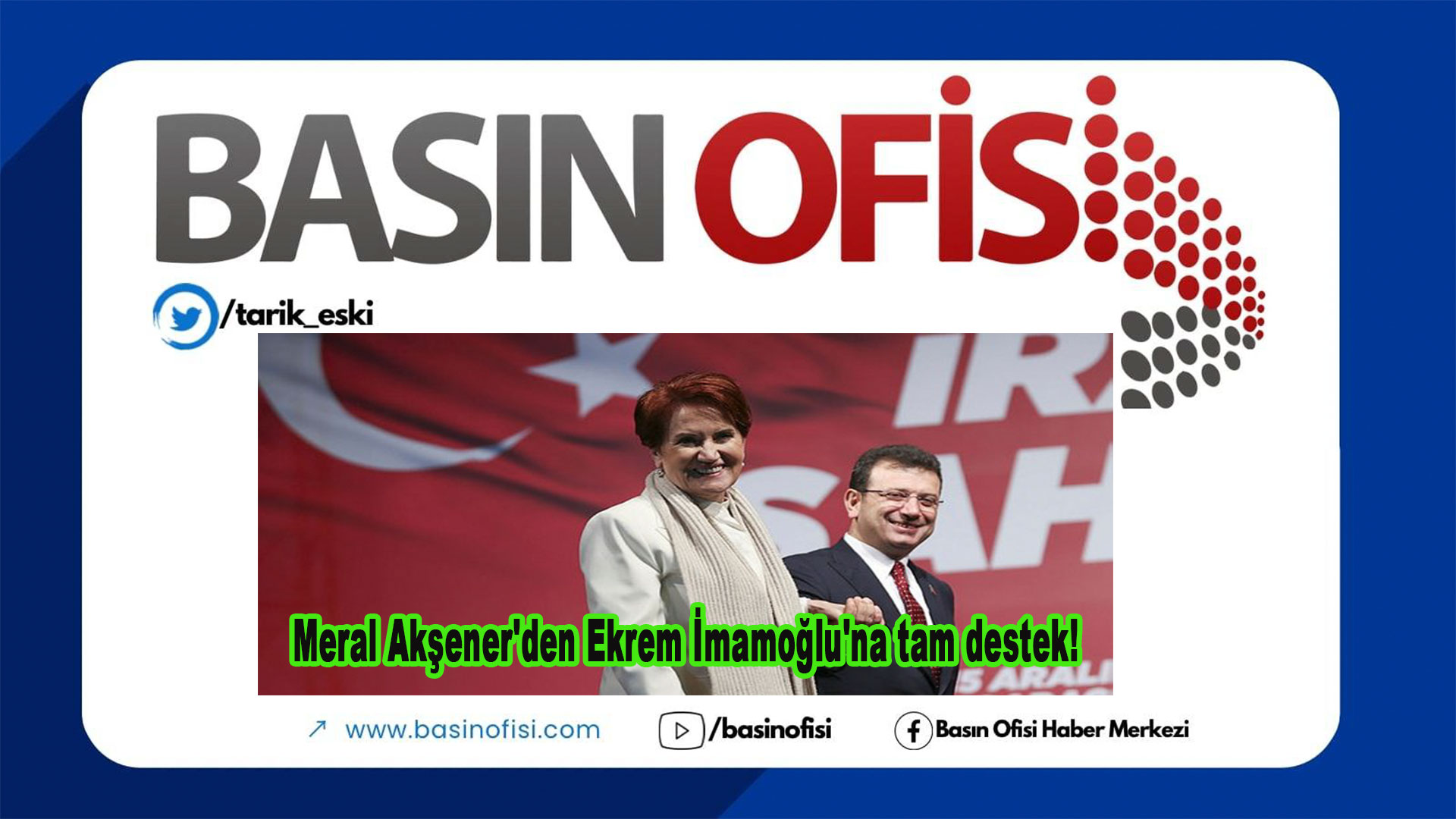 Meral Akşener’den Ekrem İmamoğlu’na tam destek!