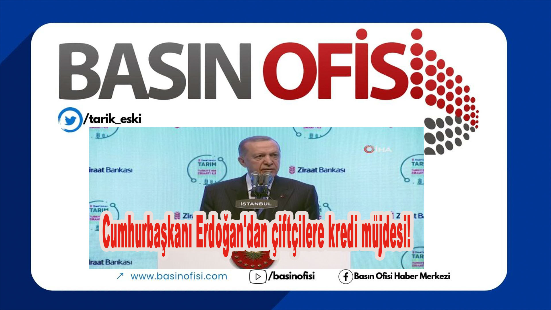 Cumhurbaşkanı Erdoğan’dan çiftçilere kredi müjdesi!