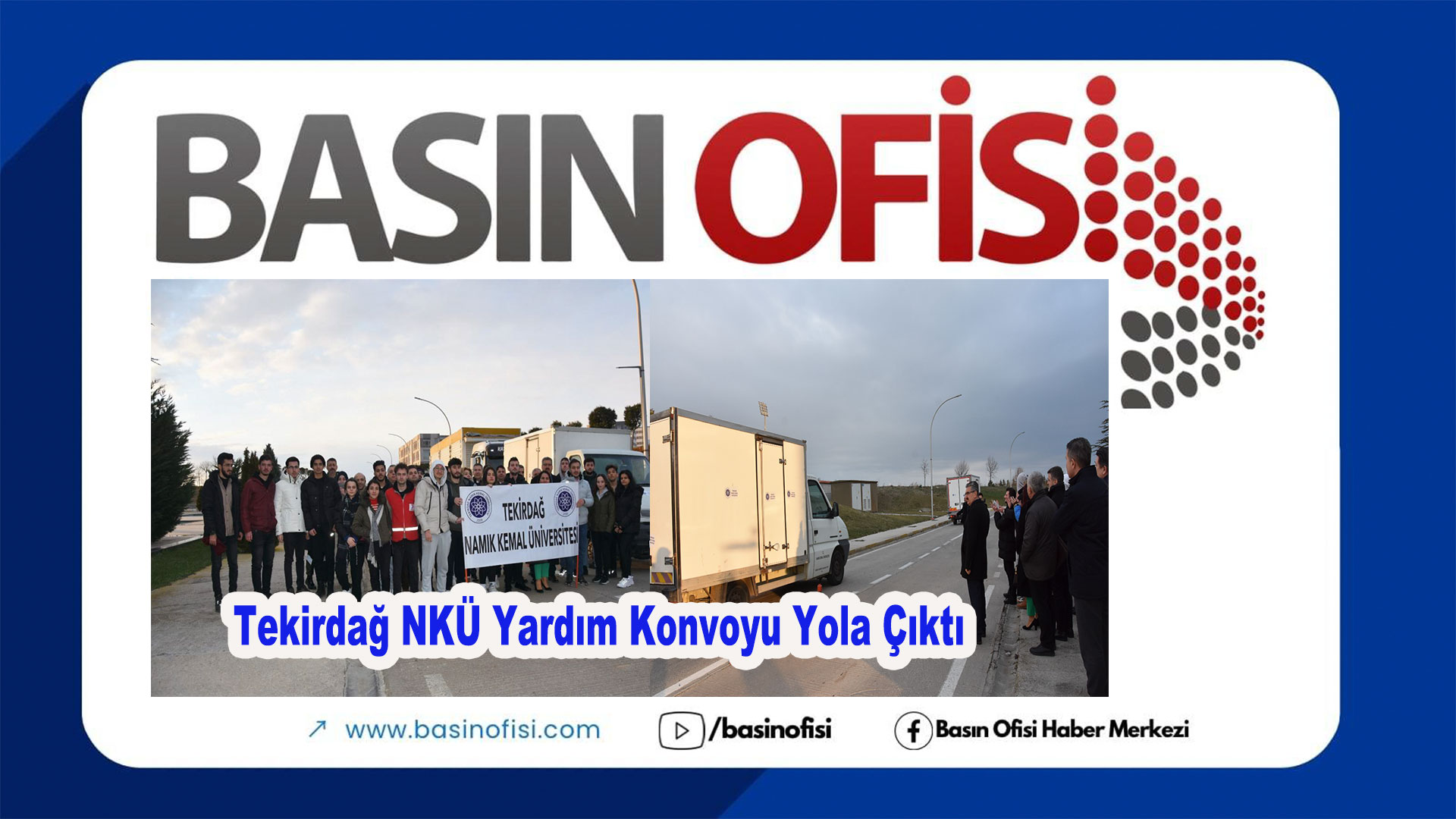Tekirdağ Namık Kemal Üniversitesi’nde Deprem Bölgesi için toplanan yardımlar dualarla ve törenle uğurlandı.