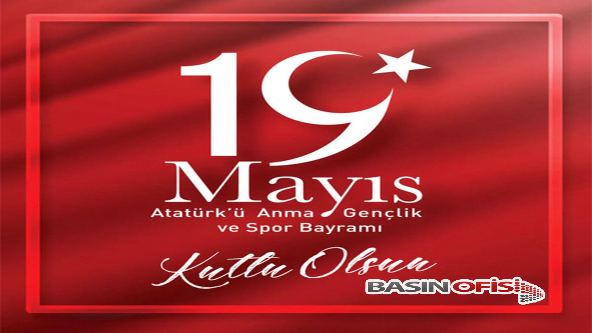 19 Mayıs Atatürk’ü Anma, Gençlik ve Spor Bayramı kutlu olsun.