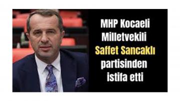 Saffet Sancaklı istifa etti!